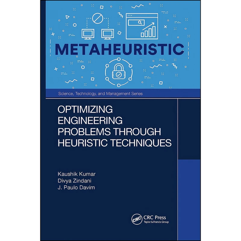 کتاب Optimizing Engineering Problems through Heuristic Techniques  اثر جمعي از نويسندگان انتشارات CRC Press