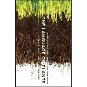 کتاب The Language of Plants اثر جمعی از نویسندگان انتشارات Univ Of Minnesota Press