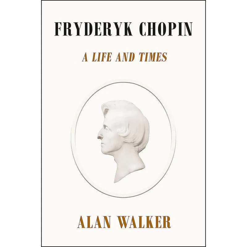 کتاب Fryderyk Chopin اثر Alan Walker انتشارات Farrar, Straus and Giroux