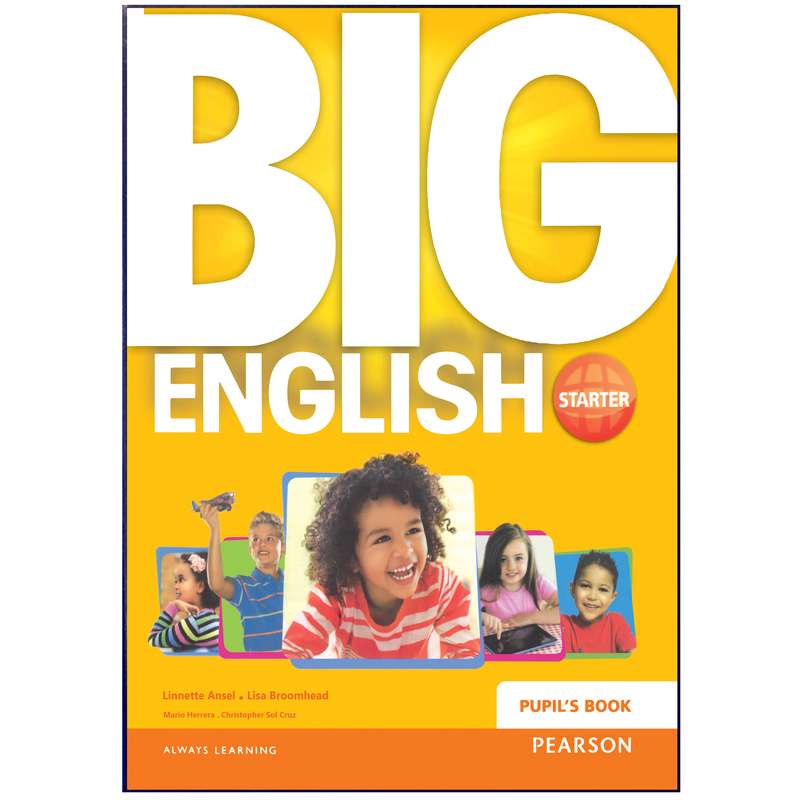 کتاب Big English Starter اثر Linnette Ansel and Lisa Broomhead انتشارات هدف نوین کتاب Big English Starter اثر Linnette Ansel and Lisa Broomhead انتشارات هدف نوین