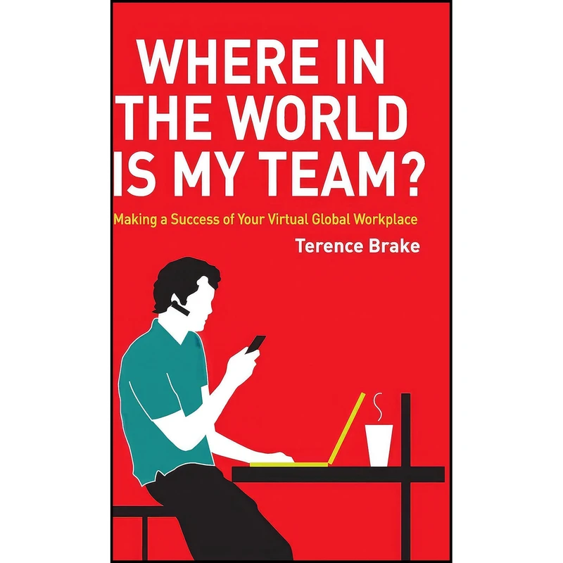 کتاب Where in the World is My Team? اثر Terence Brake انتشارات Jossey-Bass
