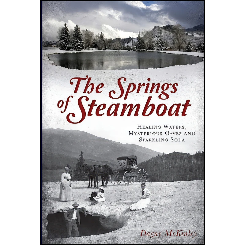 کتاب The Springs of Steamboat اثر Dagny McKinley انتشارات The History Press