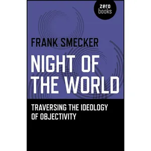 کتاب Night of the World اثر Frank Smecker انتشارات Zero Books