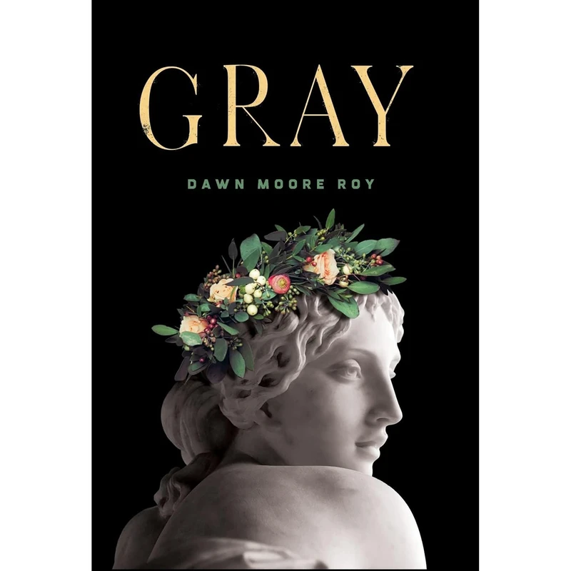کتاب Gray اثر Dawn Moore Roy انتشارات Middlesex Press