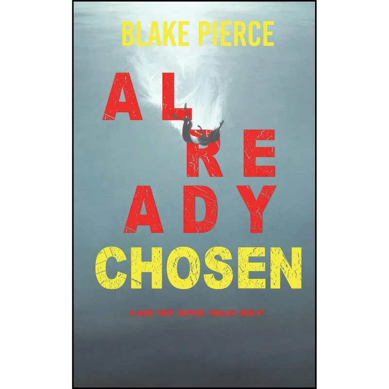 کتاب Already Chosen  اثر Blake Pierce انتشارات Blake Pierce
