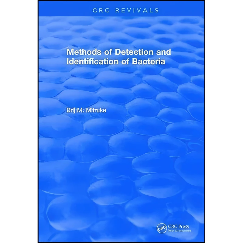 کتاب Methods of Detection and Identification of Bacteria  اثر B. M. Mitruka انتشارات CRC Press