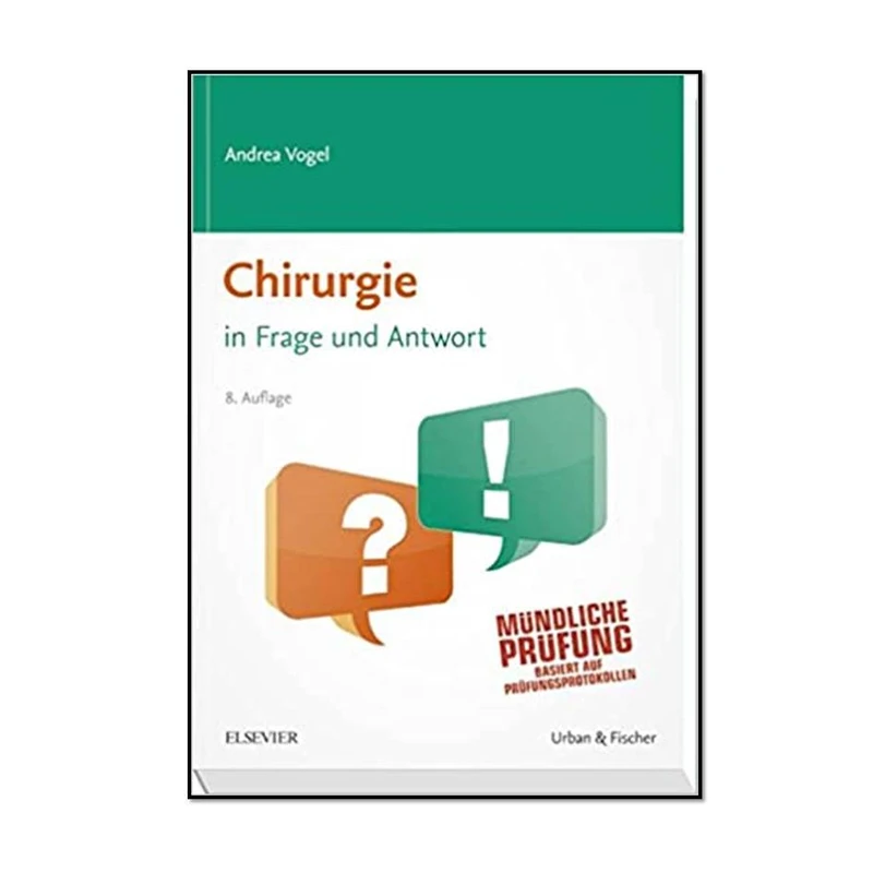 کتاب Chirurgie in Frage und Antwort: Fragen und Fallgeschichten Taschenbuch اثر von Andrea Vogel  انتشارات مؤلفین طلایی 