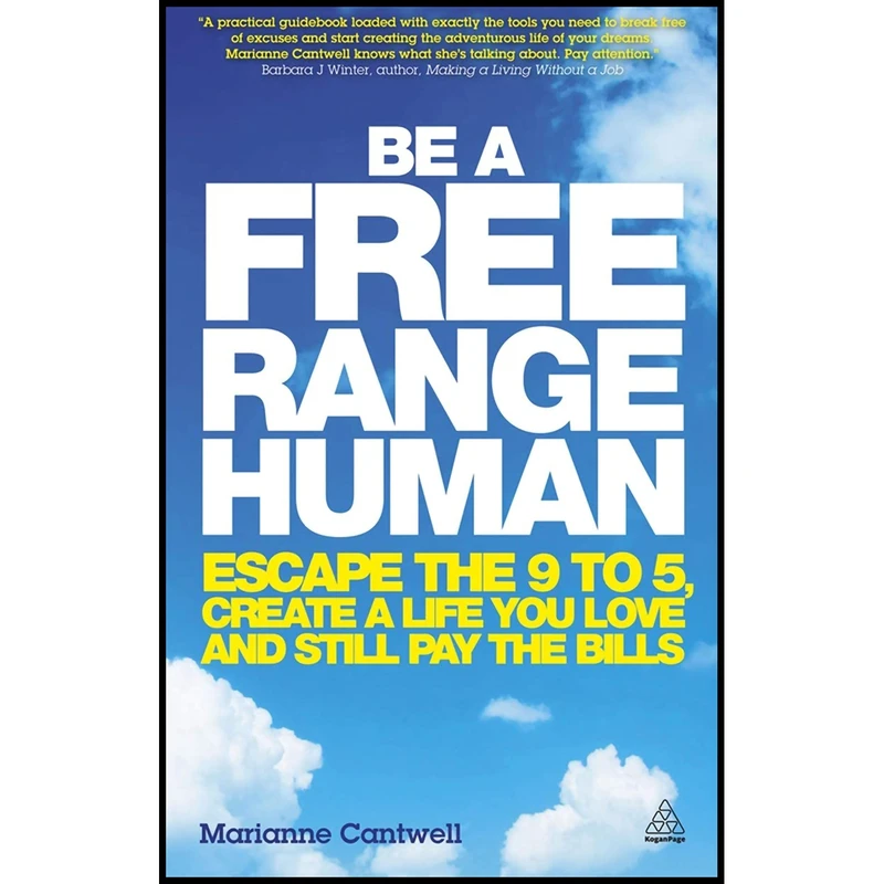 کتاب Be a Free Range Human اثر Marianne Cantwell انتشارات Kogan Page