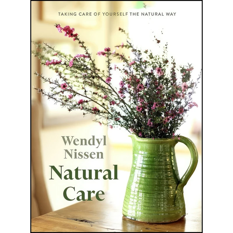 کتاب Natural Care اثر Wendyl Nissen انتشارات A&U New Zealand