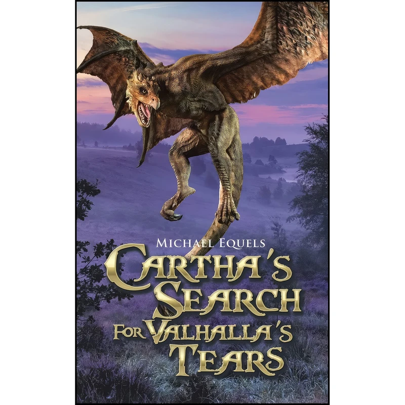 کتاب Carthas Search for Valhallas Tears اثر Michael Equels انتشارات Authorhouse
