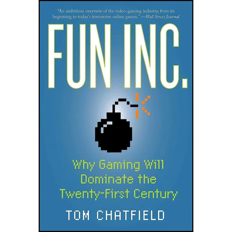 کتاب Fun Inc. اثر Tom Chatfield انتشارات Pegasus Books