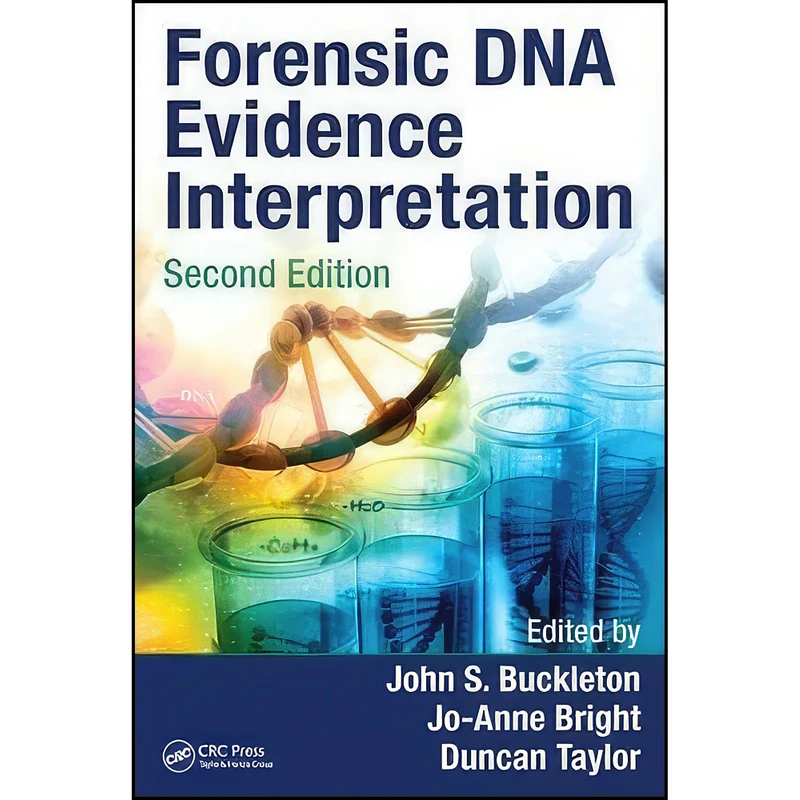 کتاب Forensic DNA Evidence Interpretation اثر جمعي از نويسندگان انتشارات CRC Press