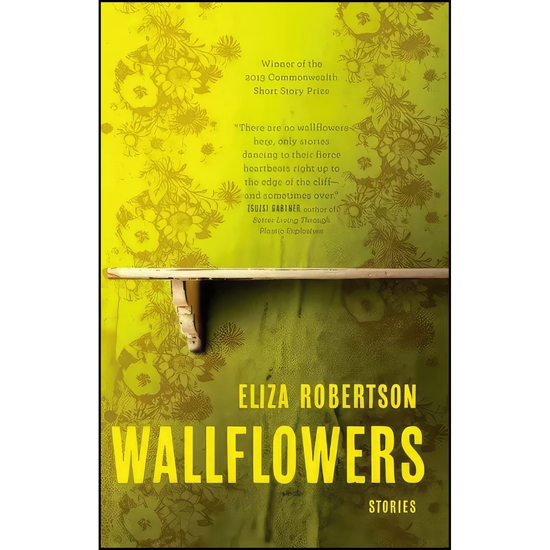 کتاب Wallflowers اثر Eliza Robertson انتشارات Hamish Hamilton