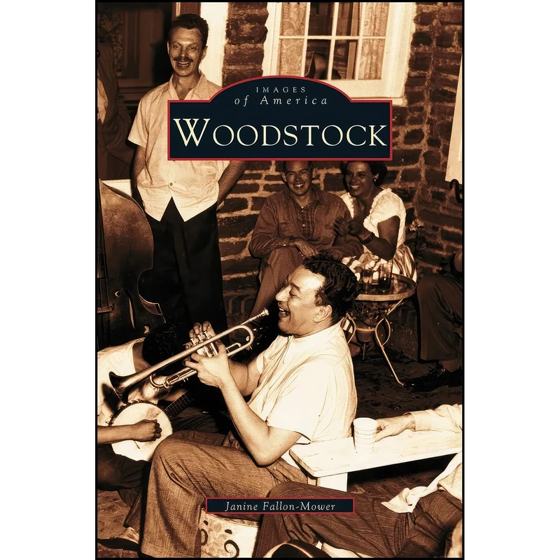کتاب Woodstock اثر Janine Fallon-Mower انتشارات Arcadia Publishing Library Editions