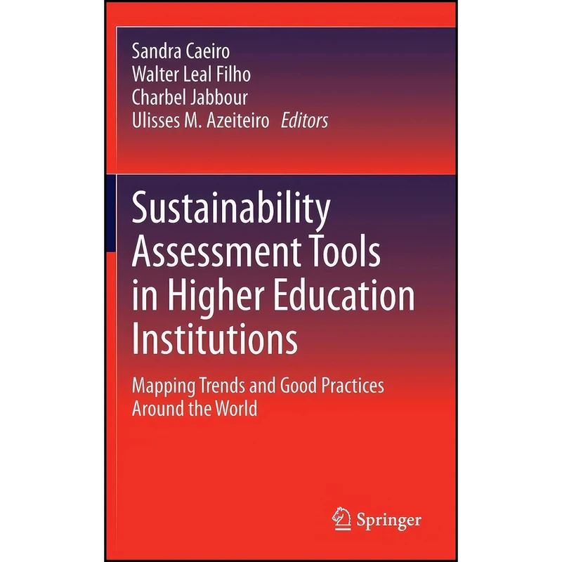 کتاب Sustainability Assessment Tools in Higher Education Institutions اثر جمعي از نويسندگان انتشارات Springer
