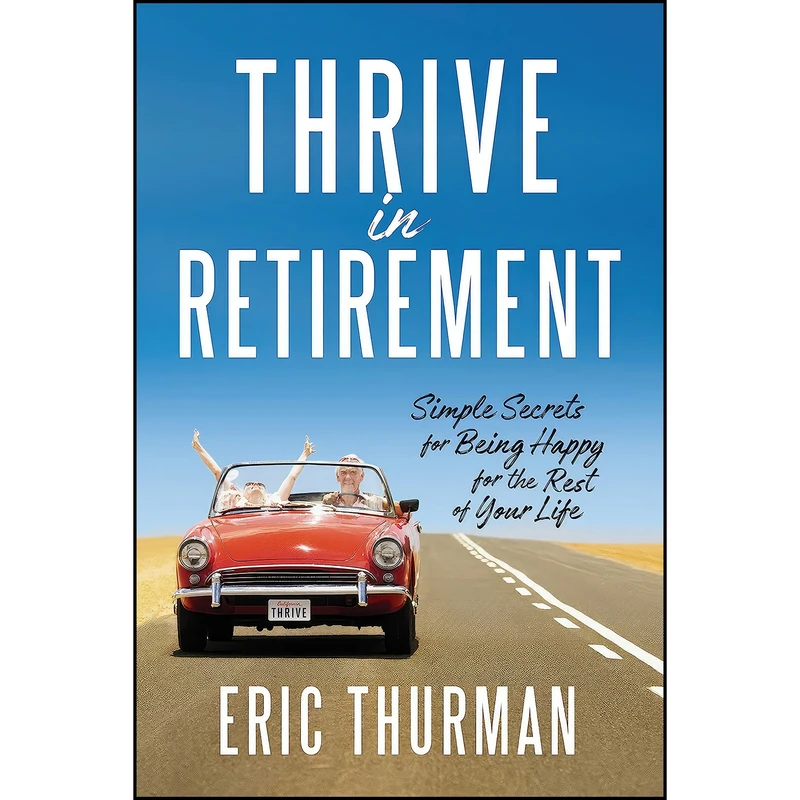 کتاب Thrive in Retirement اثر Eric Thurman انتشارات WaterBrook