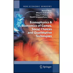 کتاب Econophysics   Economics of Games, Social Choices and Quantitative Techniques  اثر جمعي از نويسندگان انتشارات Springer