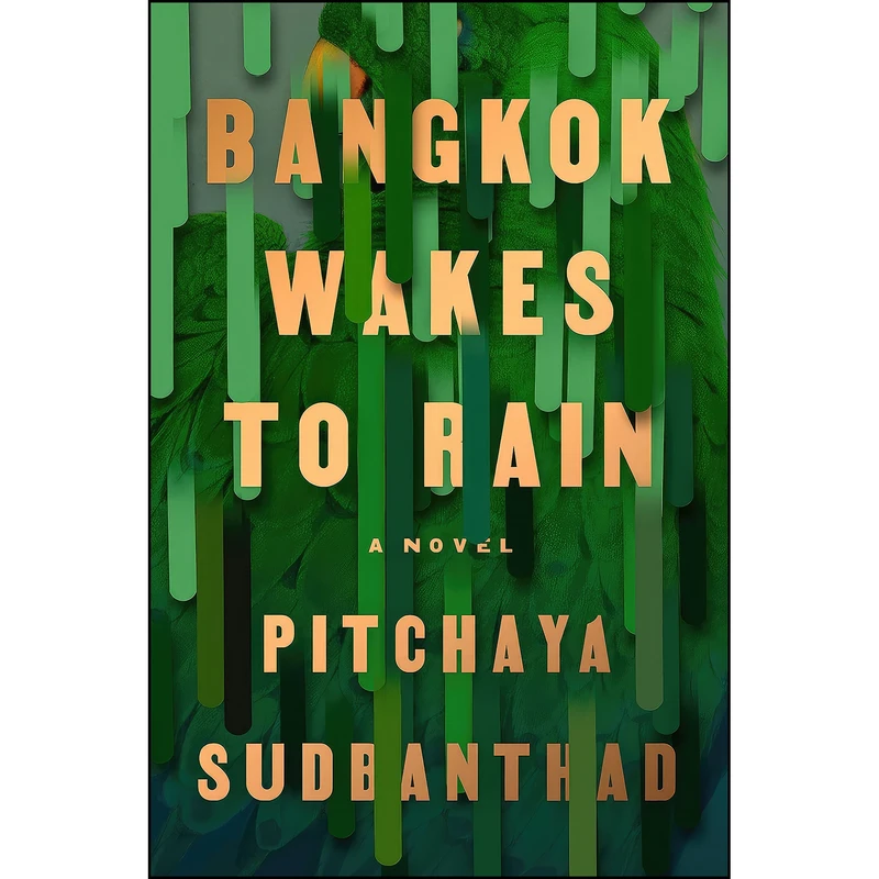 کتاب Bangkok Wakes to Rain اثر Pitchaya Sudbanthad انتشارات Riverhead Books