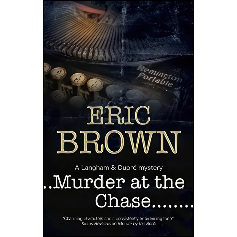 کتاب Murder at the Chase  اثر Eric Brown انتشارات Severn House