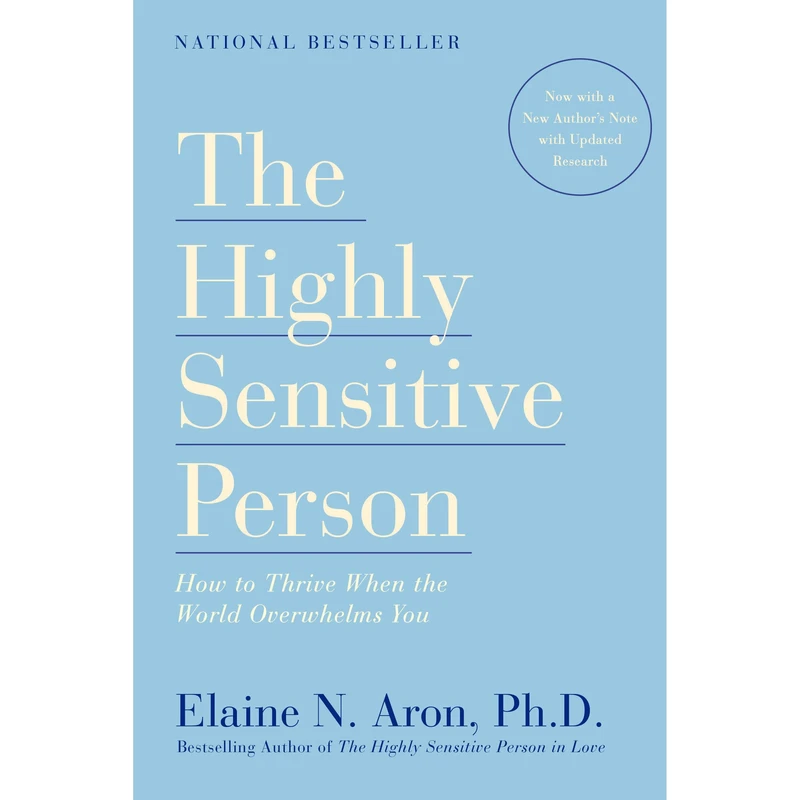 کتاب The Highly Sensitive Person: How to Thrive When the World Overwhelms You اثر Elaine N. Aron انتشارات Broadway Books