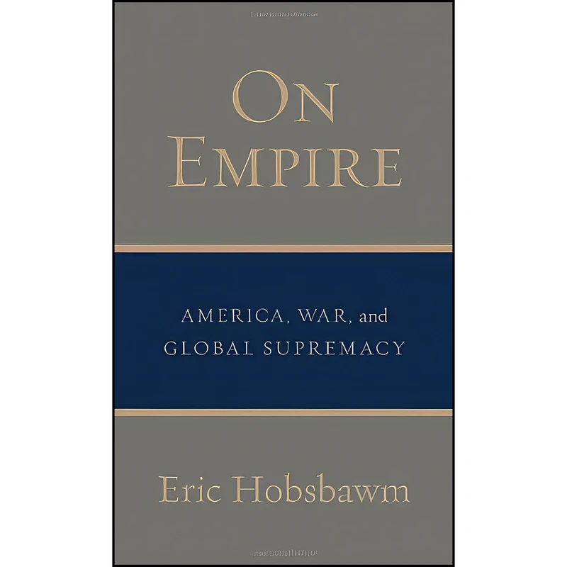 کتاب On Empire اثر E. J. Hobsbawm انتشارات Pantheon