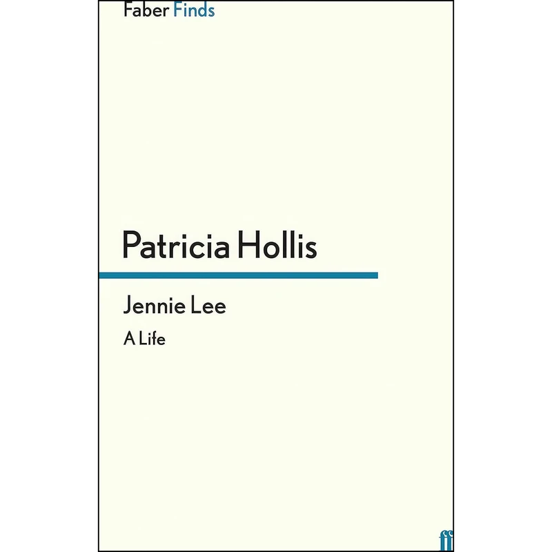 کتاب Jennie Lee اثر Patricia Hollis انتشارات Faber & Faber