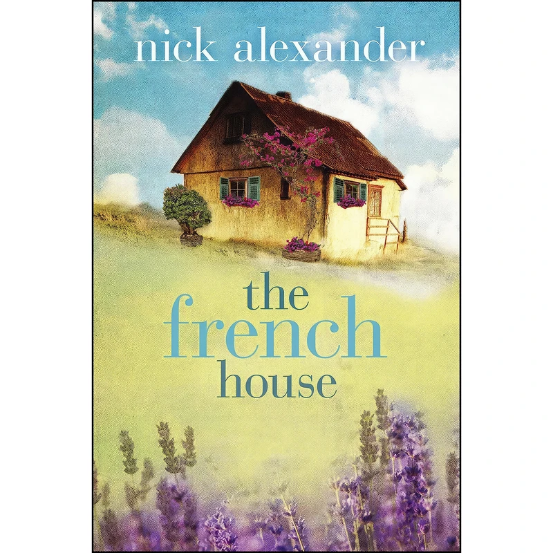 کتاب The French House اثر Nick Alexander انتشارات Corvus