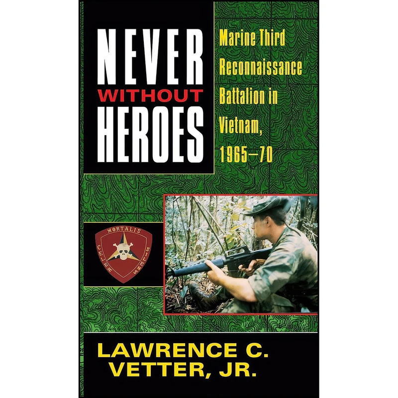 کتاب Never Without Heroes اثر Lawrence C. Vetter انتشارات Ballantine Books