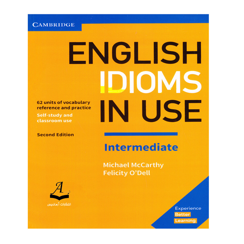 کتاب English Idioms In Use Intermediate اثر Michael McCarthy And Felicity O`dell انتشارات آرماندیس کتاب English Idioms In Use Intermediate اثر Michael McCarthy And Felicity O`dell انتشارات آرماندیس