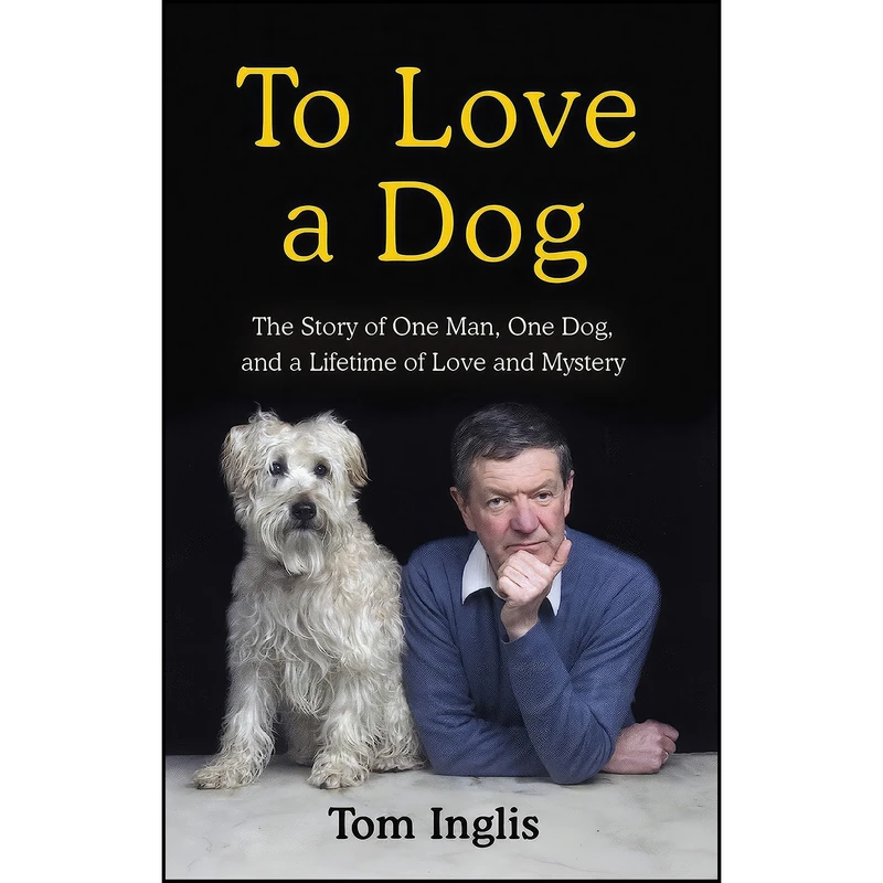 کتاب To Love a Dog اثر Tom Inglis انتشارات Penguin Ireland