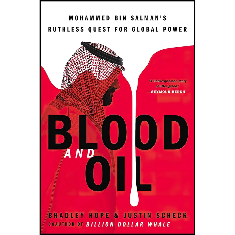 کتاب Blood and Oil اثر Bradley Hope and Justin Scheck انتشارات Hachette Books