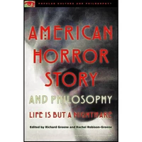 کتاب American Horror Story and Philosophy اثر Richard Greene and Rachel Robison-Greene انتشارات Open Court