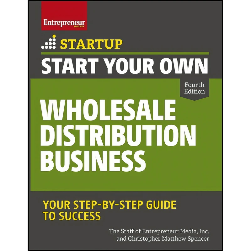 کتاب Start Your Own Wholesale Distribution Business  اثر جمعي از نويسندگان انتشارات Entrepreneur Press