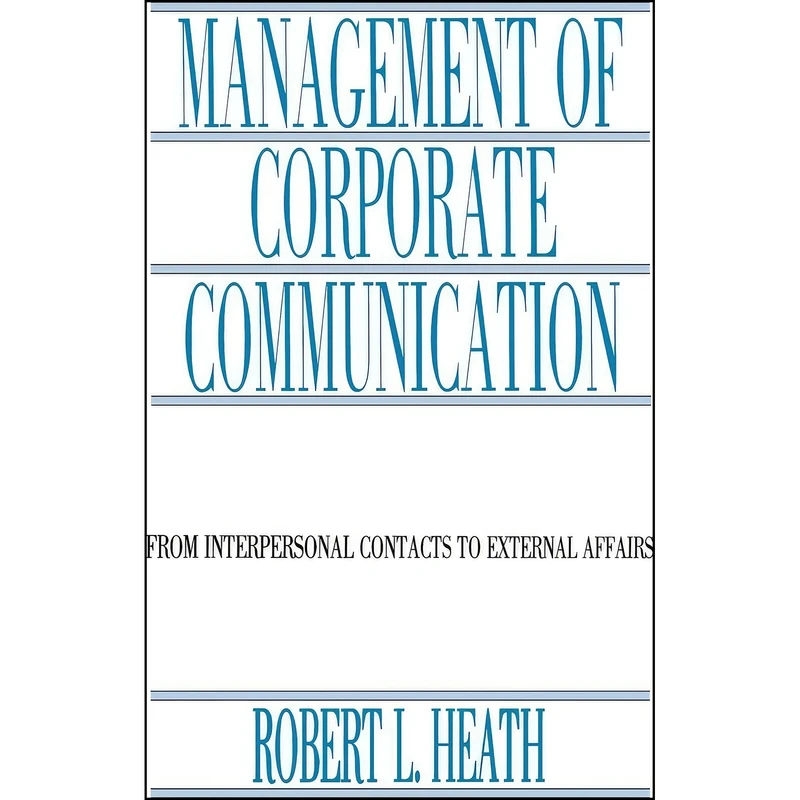 کتاب Management of Corporate Communication اثر Robert L. Heath انتشارات بله