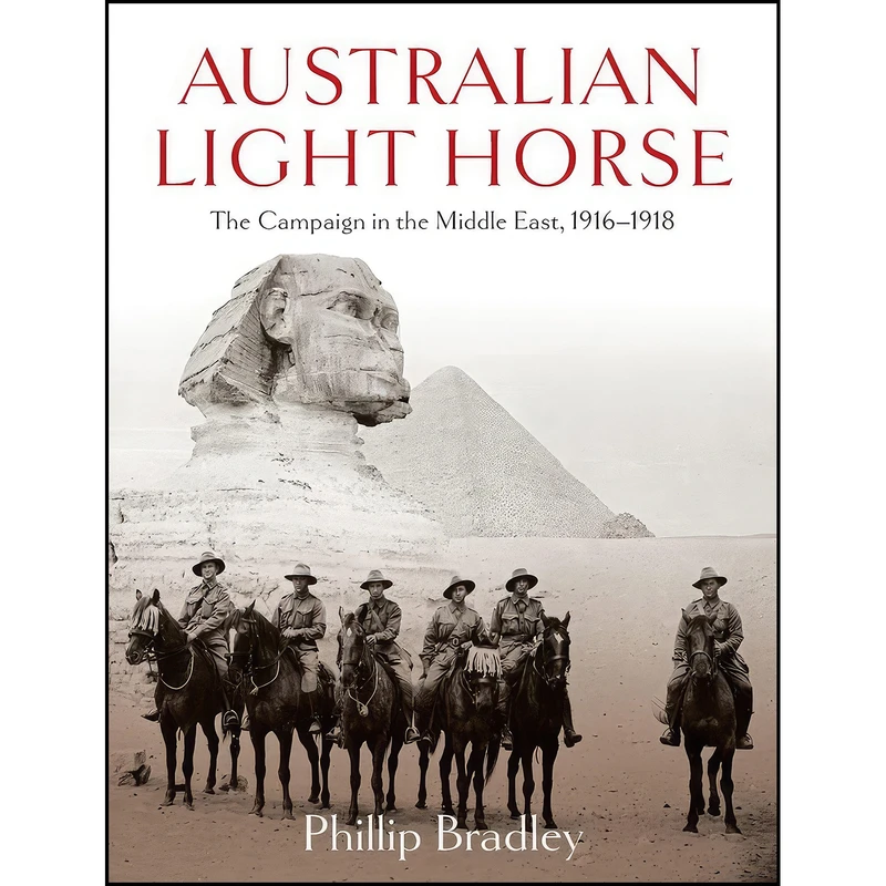 کتاب Australian Light Horse اثر Phillip Bradley انتشارات Allen & Unwin