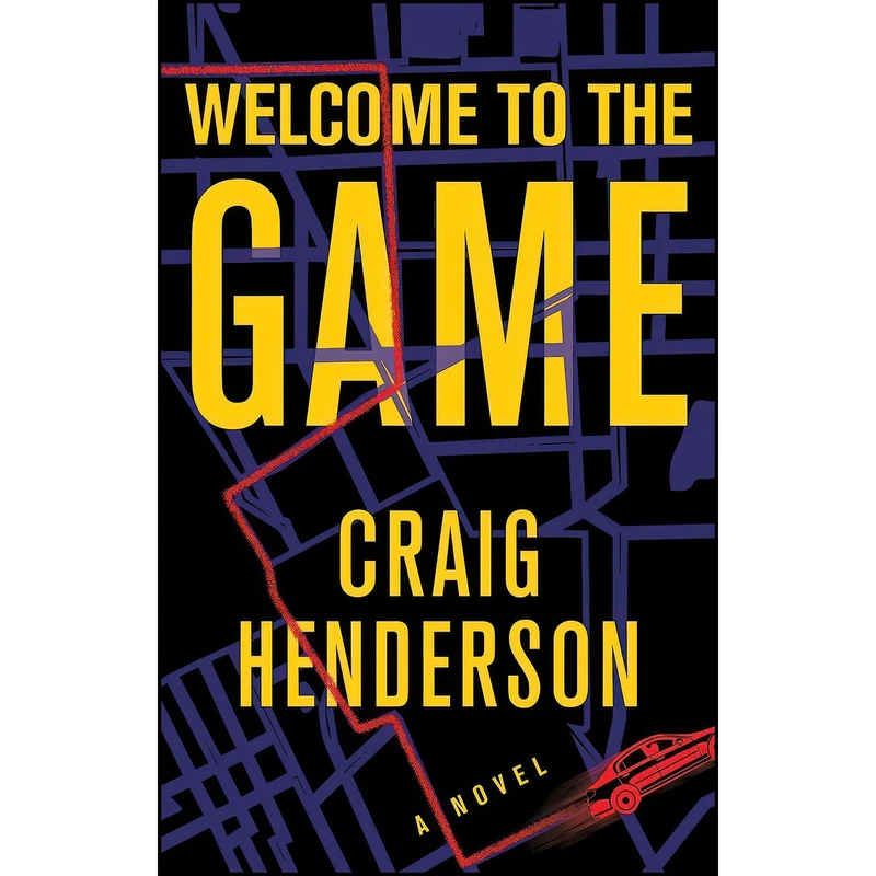 کتاب Welcome to the Game اثر Craig Henderson انتشارات Atlantic Monthly Press