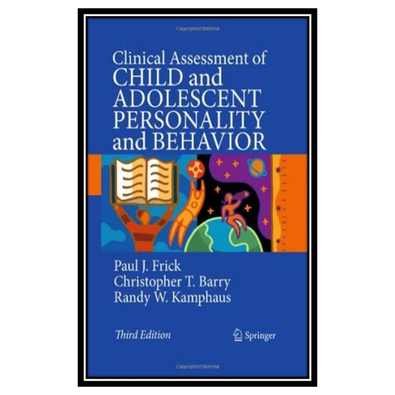 کتاب Clinical Assessment of Child and Adolescent Personality and Behavior اثر جمعی از نویسندگان انتشارات مؤلفین طلایی