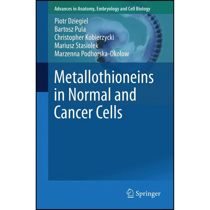 کتاب Metallothioneins in Normal and Cancer Cells  اثر جمعي از نويسندگان انتشارات Springer
