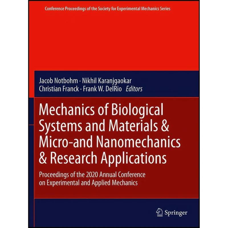 کتاب Mechanics of Biological Systems and Materials & Micro-and Nanomechanics & Research Applications اثر جمعي از نويسندگان انتشارات تازه ها