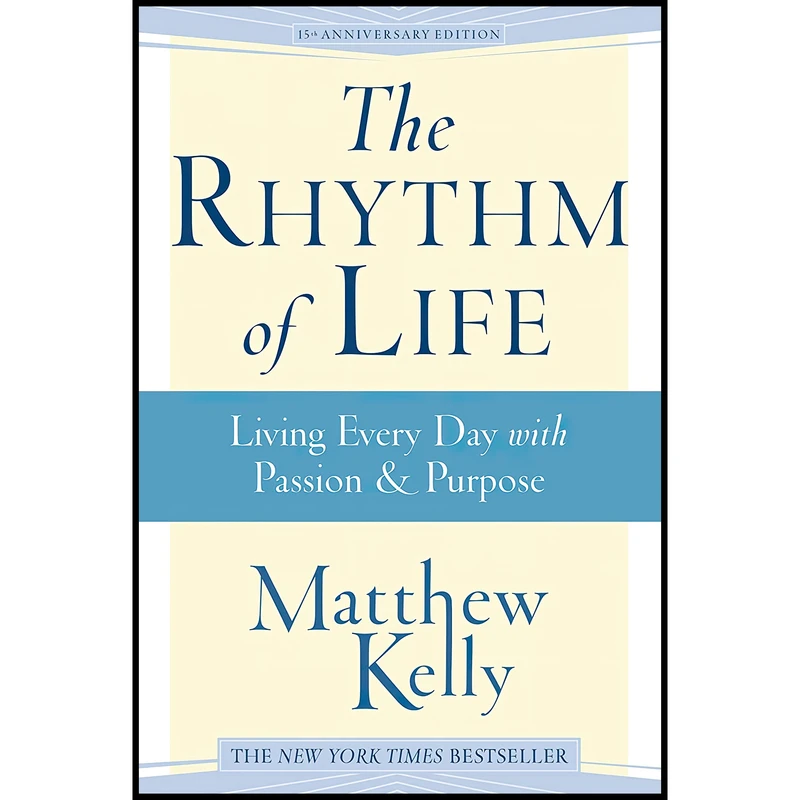 کتاب The Rhythm of Life اثر Matthew Kelly انتشارات Blue Sparrow