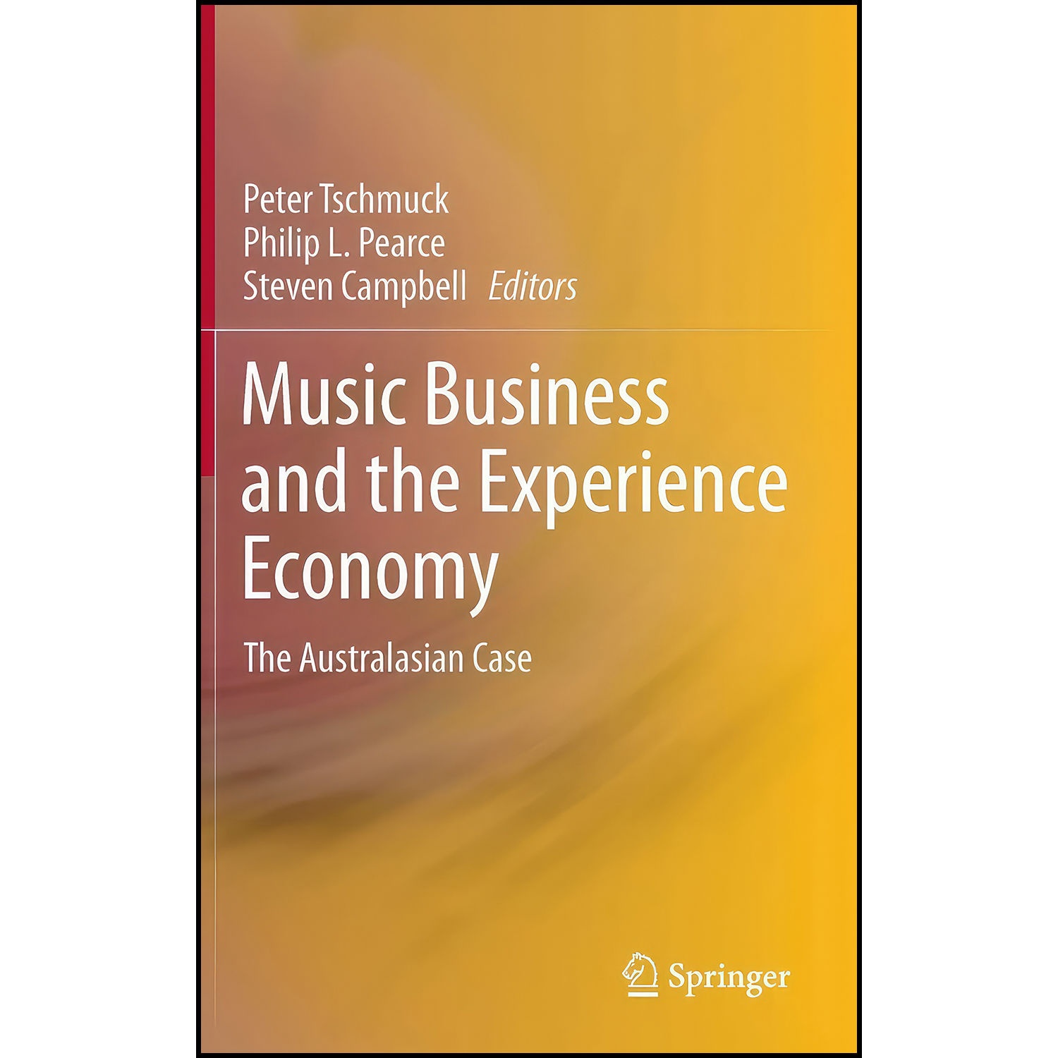 کتاب Music Business and the Experience Economy اثر جمعي از نويسندگان انتشارات Springer
