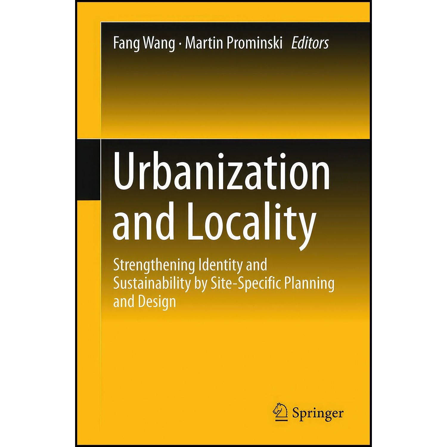 کتاب Urbanization and Locality اثر Fang Wang and Martin Prominski انتشارات Springer