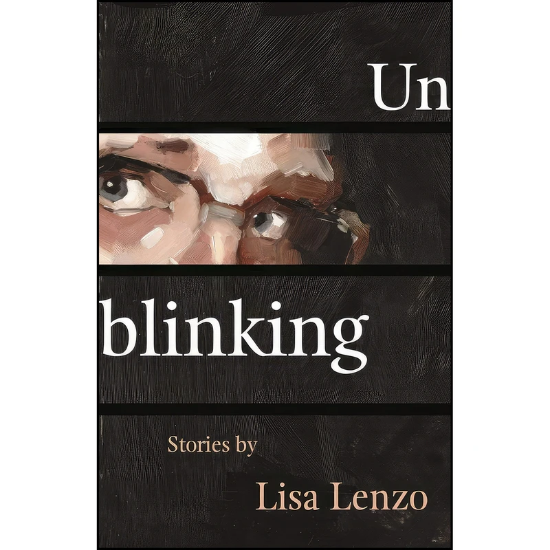 کتاب Unblinking  اثر Lisa Lenzo انتشارات Wayne State University Press