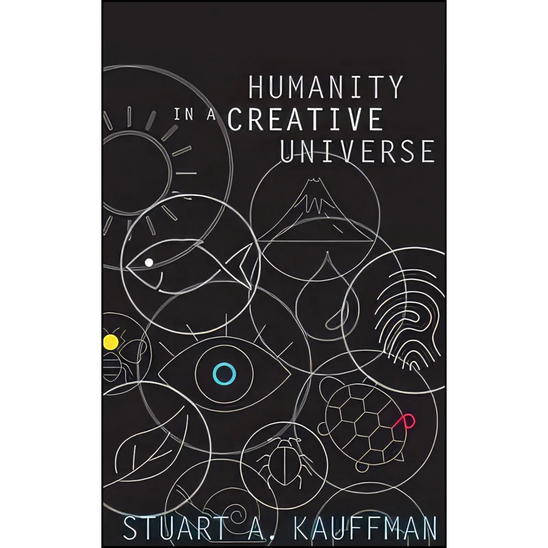 کتاب Humanity in a Creative Universe اثر Stuart A. Kauffman انتشارات Oxford University Press