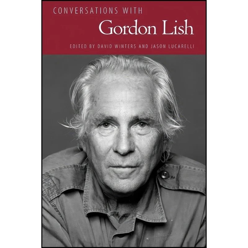 کتاب Conversations with Gordon Lish  اثر David Winters and Jason Lucarelli انتشارات University Press of Mississippi