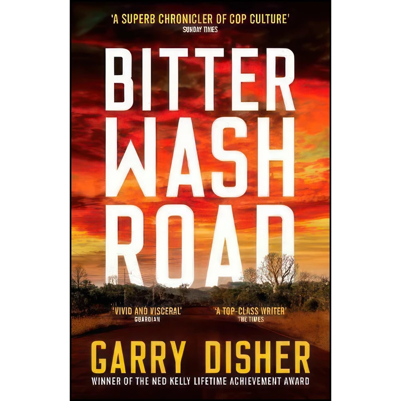 کتاب Bitter Wash Road اثر Gary Disher انتشارات تازه ها