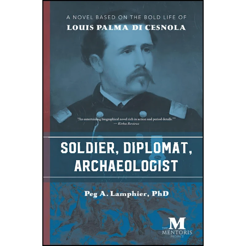 کتاب Soldier, Diplomat, Archaeologist اثر Peg A Lamphier PhD انتشارات تازه ها