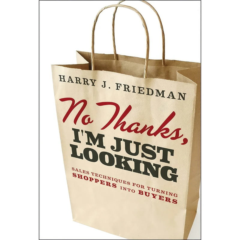 کتاب No Thanks, Im Just Looking اثر Harry J. Friedman انتشارات Wiley