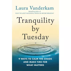 کتاب Tranquility by Tuesday اثر Laura Vanderkam انتشارات Portfolio