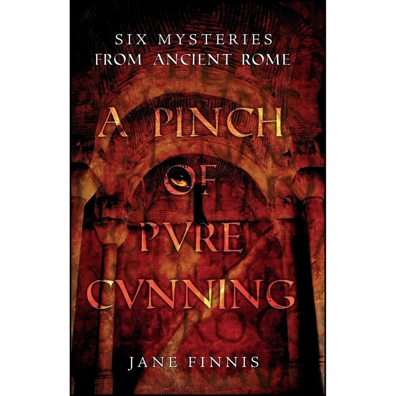 کتاب A Pinch of Pure Cunning اثر Jane Finnis انتشارات Troubador Publishing Ltd